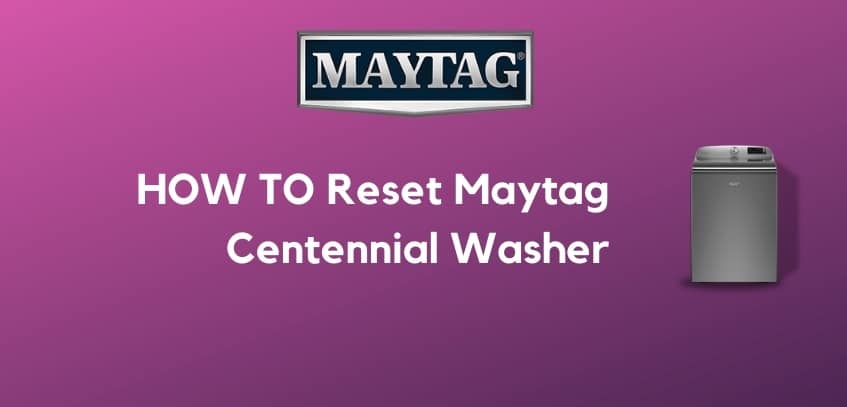 How to Reset Maytag Centennial Washer