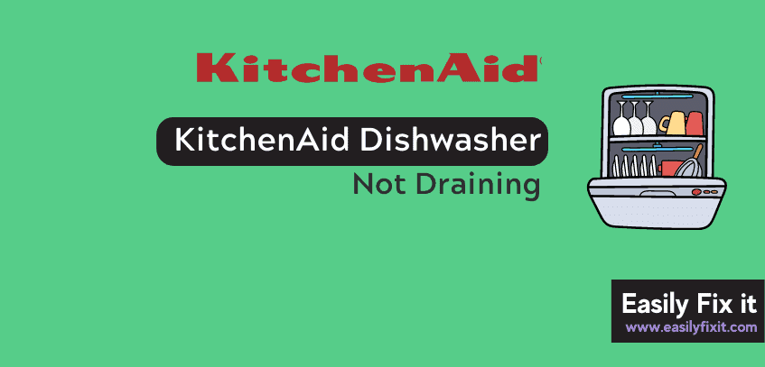 KitchenAid Dishwasher Not Draining? Here's How to Fix it!
