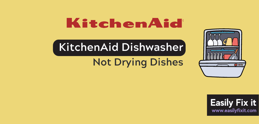 KitchenAid Dishwasher Not Drying Dishes? Do THIS to FIX it!