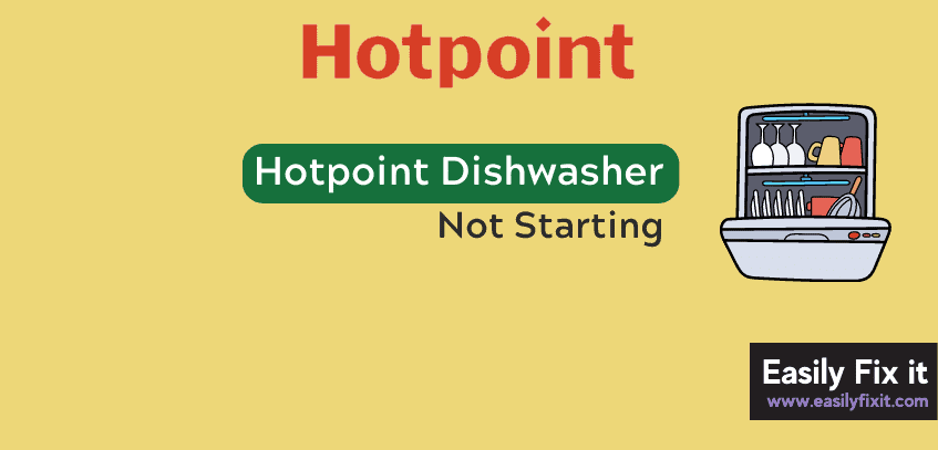 Hotpoint Dishwasher Won't Start? Try these FIXES!