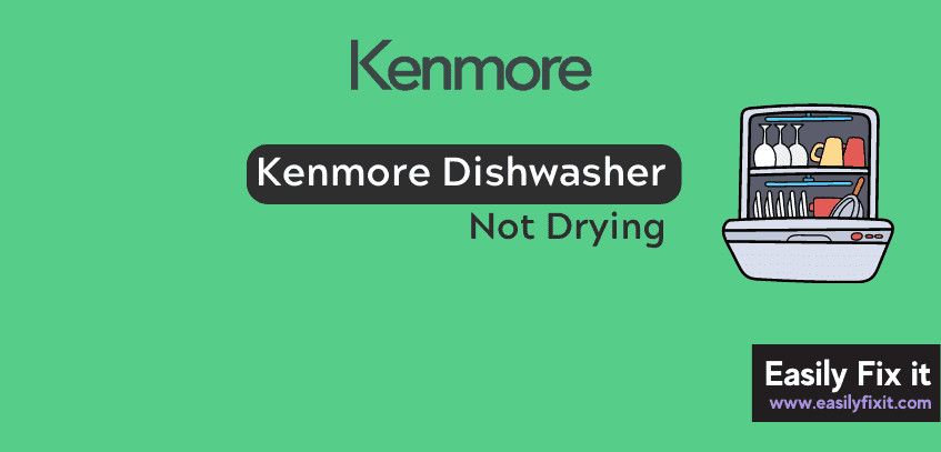 Kenmore Dishwasher Won't Dry Dishes? Do THIS to FIX it!