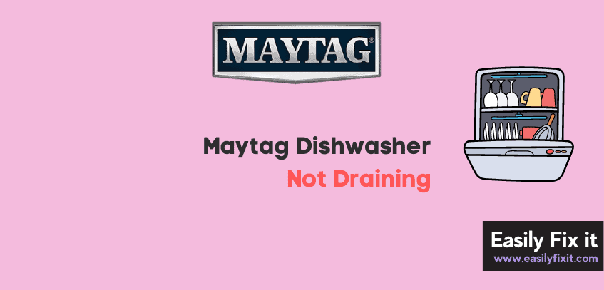 Maytag Dishwasher Not Draining? Here's How to Fix it!