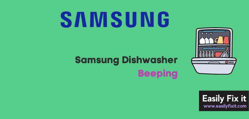How to Fix a Samsung Dishwasher that is Beeping
