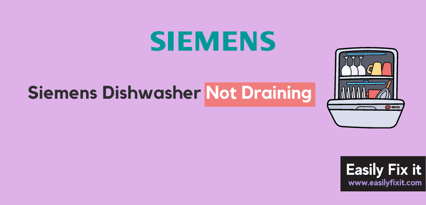 Siemens Dishwasher Not Draining (Do this ONE Thing First)
