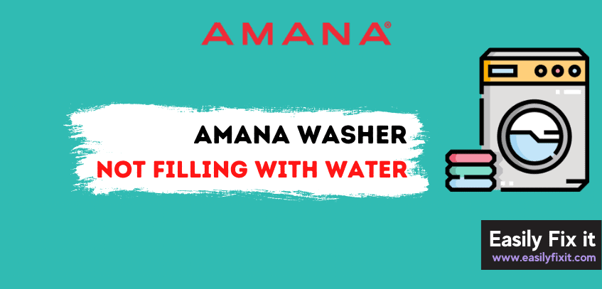 Amana Washer not Filling with Water? Try these 5 PROVEN Fixes