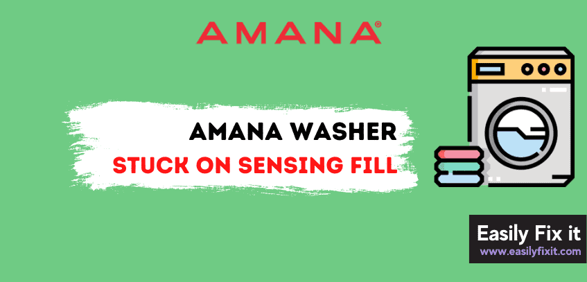 Easily Fix Amana Washer that is Stuck on Sensing