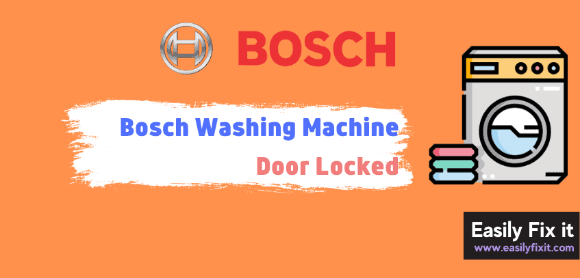 Bosch Washing Machine Door Locked? Here’s How to Easily Unlock