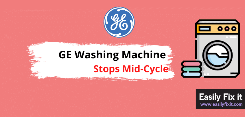 GE Washer Stops Mid Cycle? (Try these FIXES)