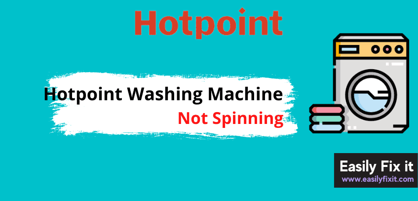 Hotpoint Washing Machine Not Spinning? Try these PROVEN Fixes