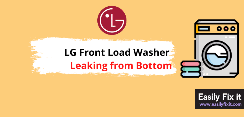 LG Front Load Washer Leaking from the Bottom? Try these FIXES!