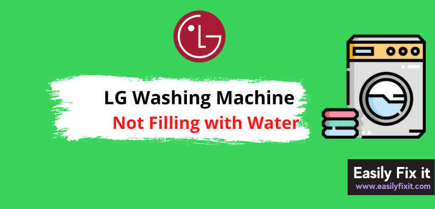 LG Washer not Filling with Water? Try these 5 PROVEN Fixes