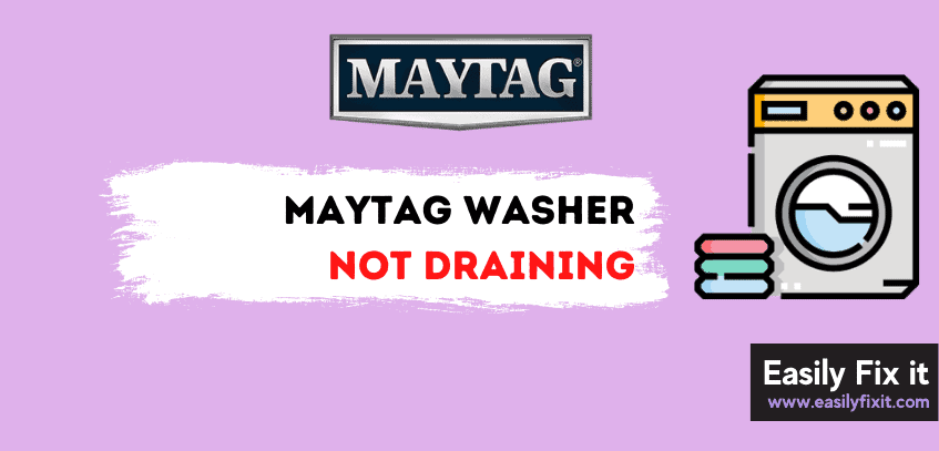 Maytag Centennial Washer Not Draining? Here's How to FIX it