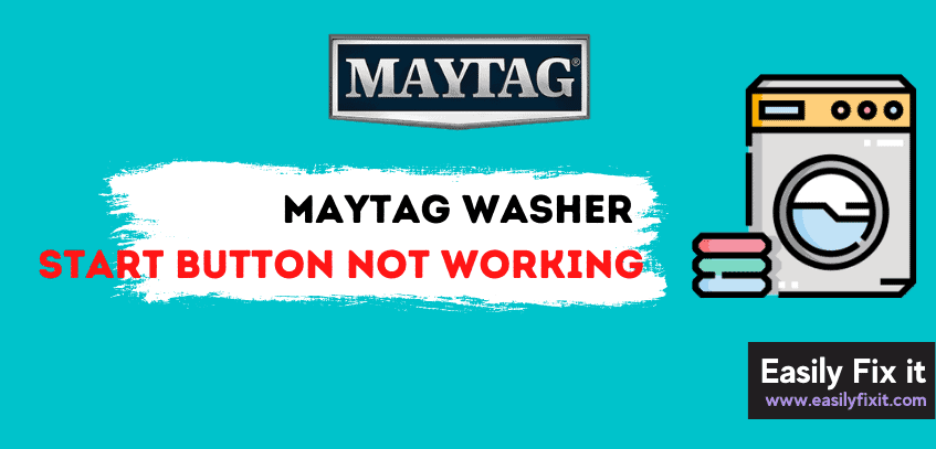 Maytag Washer Start Button Not Working? Do THIS to Fix it