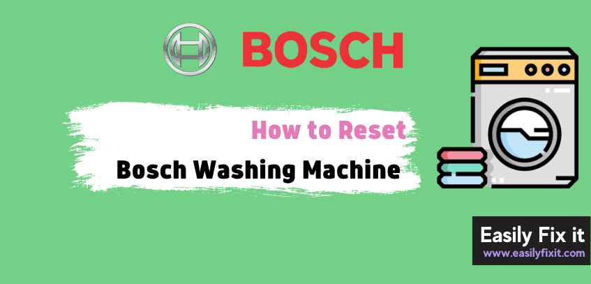 2 Quick Steps to Reset Bosch Washing Machine (Front/Top Load)