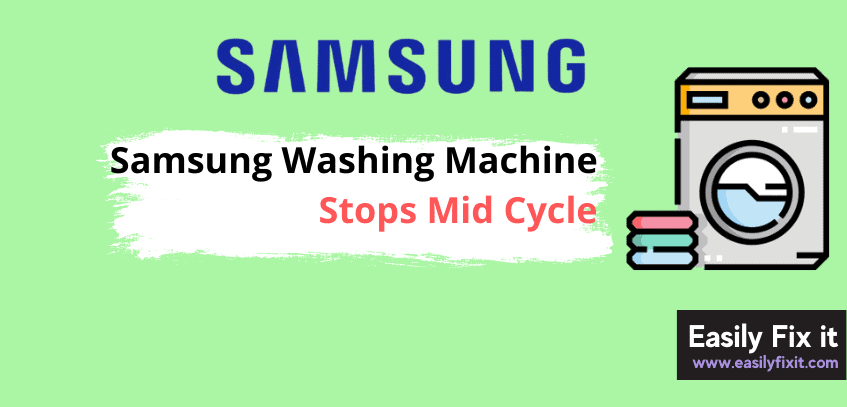 5 Ways to Fix Samsung Washer that Stops Mid Cycle