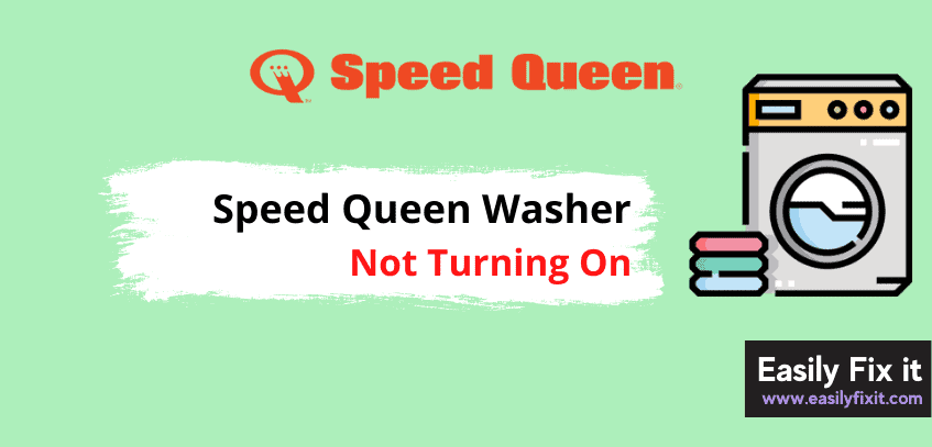 [Solved] Speed Queen Washer is Not Turning On