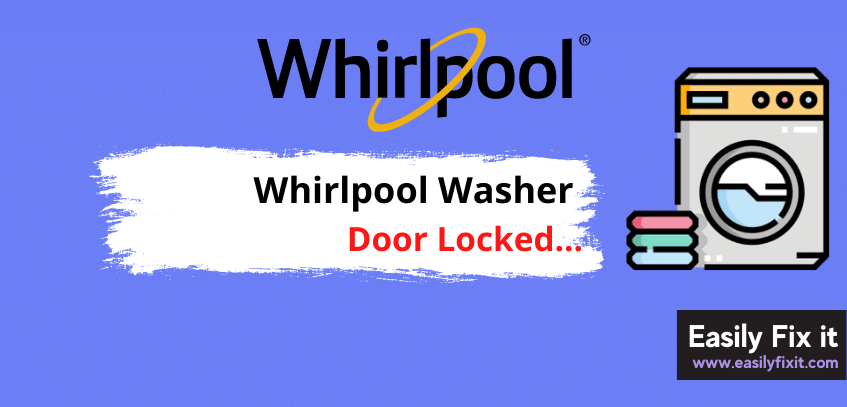 Whirlpool Duet Washer Door Locked - How to Unlock?