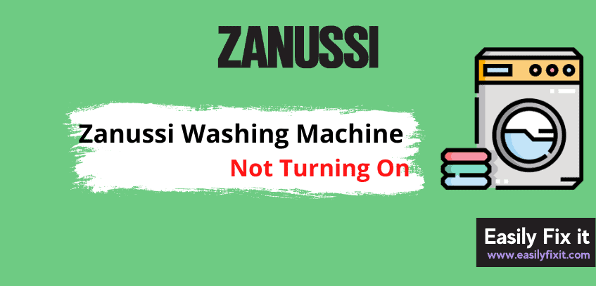 Zanussi Washing Machine Not Turning On? Try these FIXES