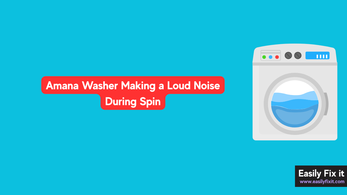 Amana Washer Making a Loud Noise During Spin? Here's How to Fix It