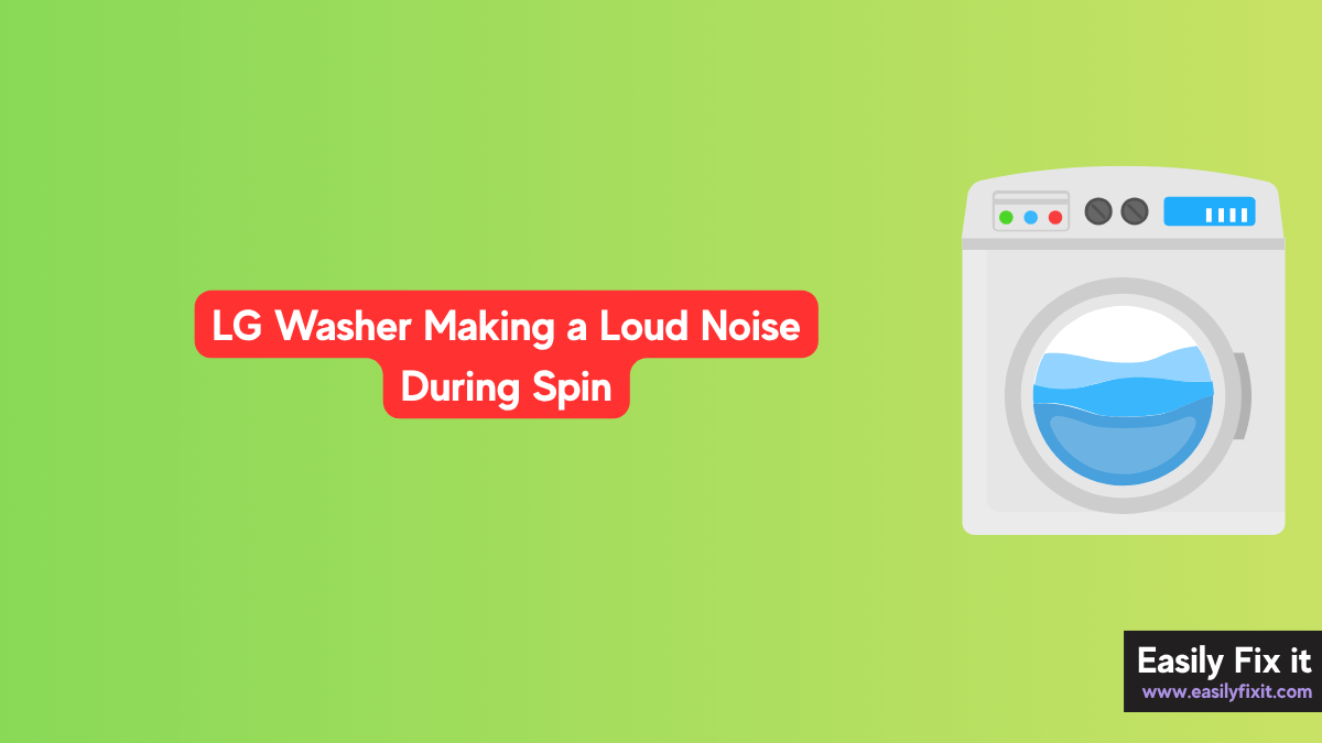 LG Washer Making a Loud Noise During Spin? Try these FIXES!