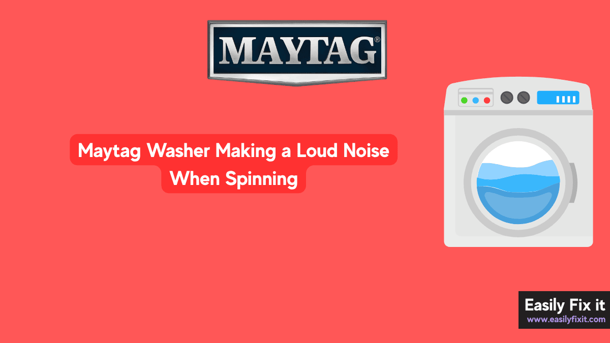 Maytag Washer Making a Loud Noise When Spinning? Here's How to Fix It