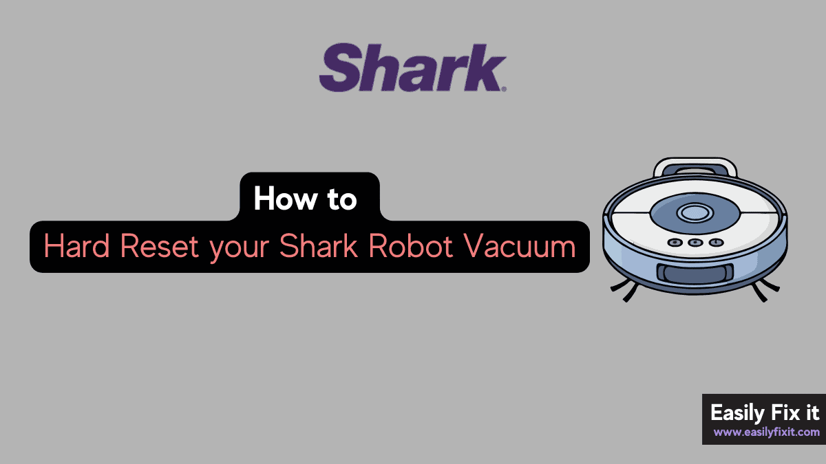 How to Hard Reset a Shark Robot Vacuum