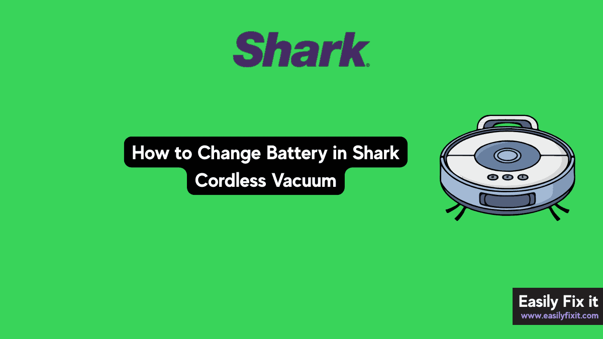 How to Change the Battery in a Shark Cordless Vacuum