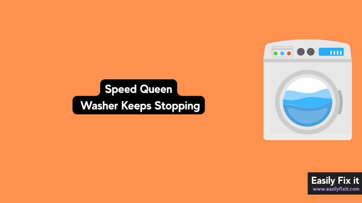 Speed Queen Washer Stops Mid-Cycle? Try These 5 Fixes