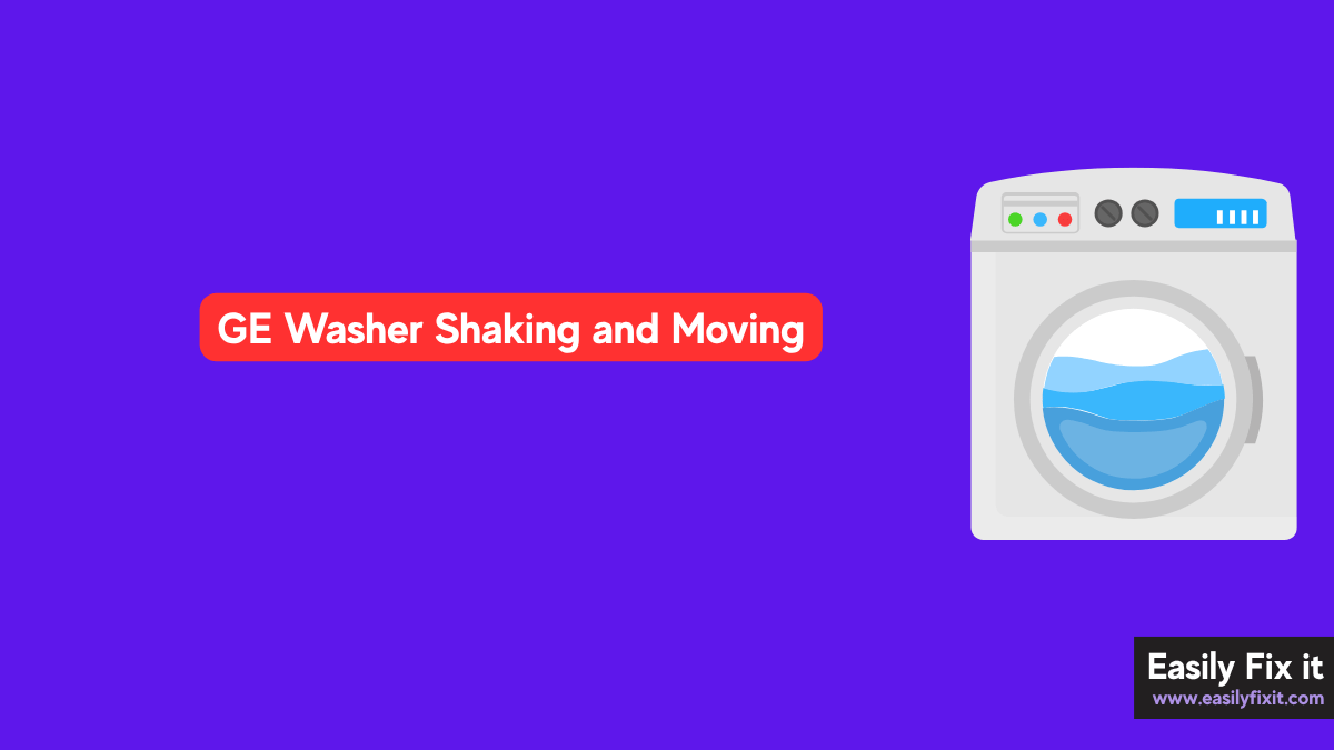 GE Washer Shaking and Moving? Try these FIXES!