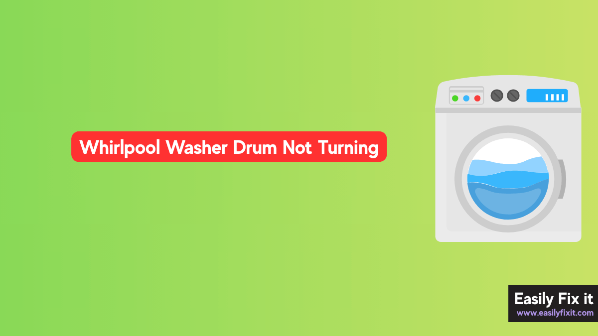 Whirlpool Washer Drum Not Turning? Try these FIXES!